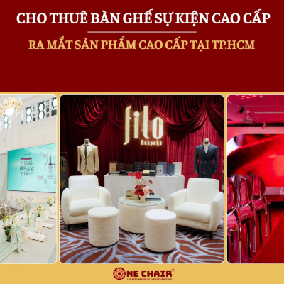 Cho thuê bàn ghế ra mắt sản phẩm cao cấp tại TP.HCM