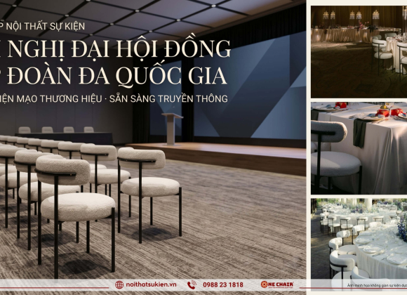 Nội thất sự kiện hội nghị & hội thảo cho tập đoàn đa quốc gia (FDI)