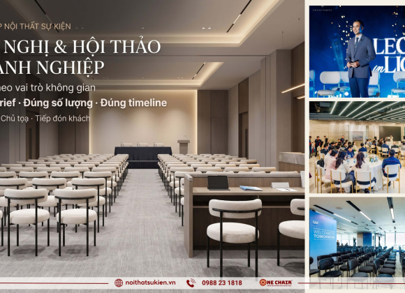 Nội thất sự kiện hội nghị – hội thảo | Cho thuê & bố trí