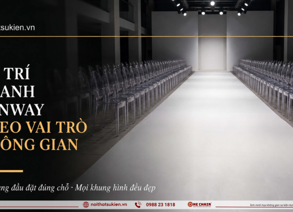 Nội thất & ghế khách mời cho fashion show & đêm trình diễn thời trang