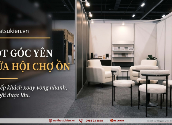 Nội thất & bàn tiếp khách cho business lounge tại triển lãm & hội chợ