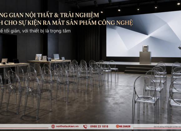 Nội thất & khu trải nghiệm cho lễ ra mắt sản phẩm công nghệ