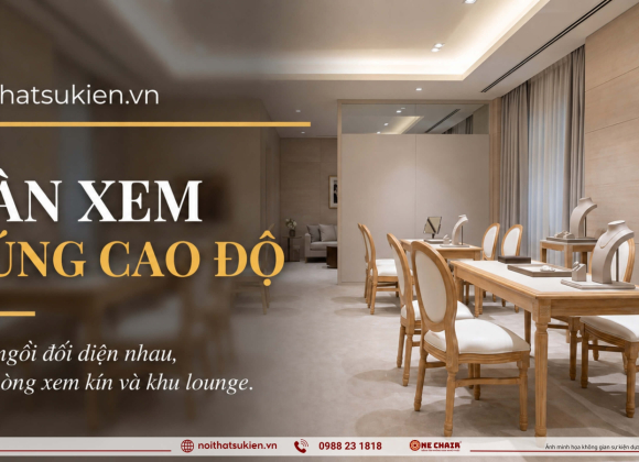 Nội thất & bàn xem cho trình diễn trang sức, đồng hồ & phụ kiện cao cấp